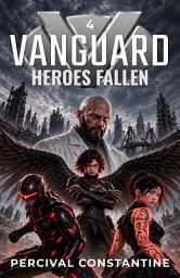 Icon image Vanguard: Heroes Fallen: A Superhero Adventure