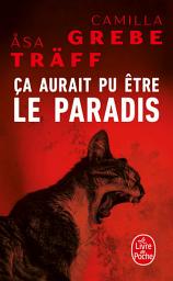 Icon image Ça aurait pu être le paradis (Siri Bergman, Tome 1)