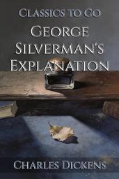 Icon image George Silverman's Explanation: Restored Classics to Go Edition