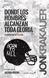 Icon image Donde los hombres alcanzan toda la gloria