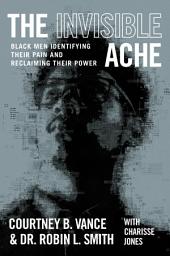 Icon image The Invisible Ache: Black Men Identifying Their Pain and Reclaiming Their Power