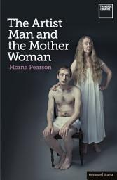 Icon image The Artist Man and the Mother Woman