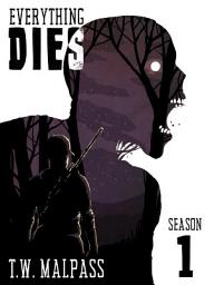 Icon image Everything Dies: Season 1