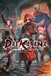 Icon image Goblin Slayer Side Story II: Dai Katana (light novel): Goblin Slayer Side Story II: Dai Katana, Vol. 1 (light novel)