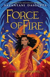 Icon image Force of Fire (The Fire Queen #1)