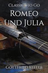 Icon image Romeo und Julia: Restored Classics to Go Edition