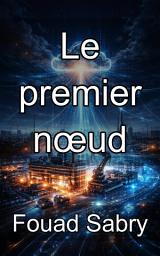 Icon image Le premier nœud: Combler le fossé entre les phénomènes physiques et la télémétrie numérique