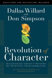 Icon image Revolution of Character: Discovering Christ's Pattern for Spiritual Transformation