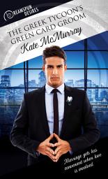 Icon image The Greek Tycoon's Green Card Groom
