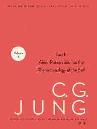 Icon image Collected Works of C. G. Jung, Volume 9 (Part 2): Aion: Researches into the Phenomenology of the Self