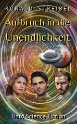 Icon image Aufbruch in die Unendlichkeit: Hard Science Fiction