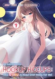 Icon image An Introvert's Hookup Hiccups: This Gyaru Is Head Over Heels for Me!