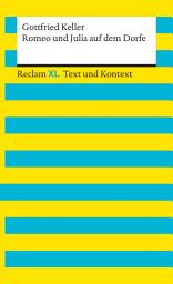 Icon image Romeo und Julia auf dem Dorfe. Textausgabe mit Kommentar und Materialien: [Reclam XL – Text und Kontext] – Keller, Gottfried, Ausgabe 5