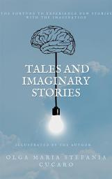 Icon image Tales and Imaginary Stories