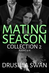 Icon image Mating Season Collection 2: Books 4-6: Menage Wolf Shifter Steamy Paranormal Romance Box Set