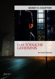 Icon image DAS TÖDLICHE GEHEIMNIS: Der Krimi-Klassiker!