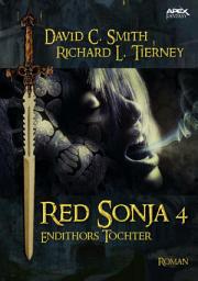 Icon image RED SONJA, Band 4: ENDITHORS TOCHTER: Der Fantasy-Klassiker!
