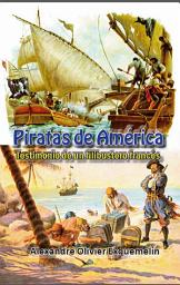 Icon image Piratas en América: Testimonio de un filibustero francés