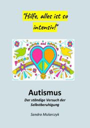 Icon image Autismus-Der ständige Versuch der Selbstberuhigung
