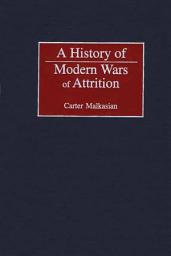 Icon image A History of Modern Wars of Attrition