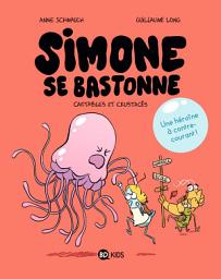 Icon image Simone se bastonne, Tome 01: Cartables et crustacés