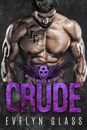 Icon image Crude (Book 3): A Bad Boy Biker Romance