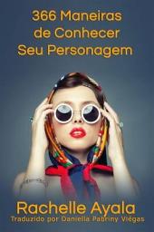 Icon image 366 Maneiras de Conhecer Seu Personagem: Livro de Exercícios Diários do Livro Romance Em Um Mês