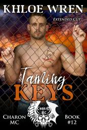 Icon image Taming Keys: A full-length standalone romantic suspense MC thriller
