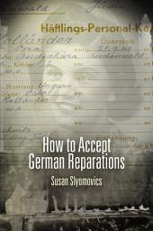 Icon image How to Accept German Reparations