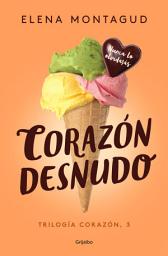Icon image Corazón desnudo (Trilogía Corazón 3)