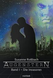 Icon image Augenstern - Band 1: Die Invasoren: Romance-Serie