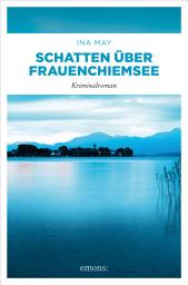 Icon image Schatten über Frauenchiemsee: Kriminalroman