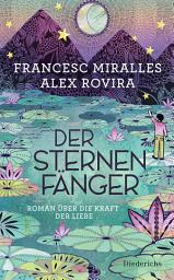 Icon image Der Sternenfänger: Roman über die Kraft der Liebe