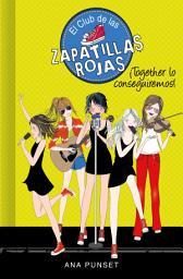 Icon image El Club de las Zapatillas Rojas 18 - ¡Together lo conseguiremos!