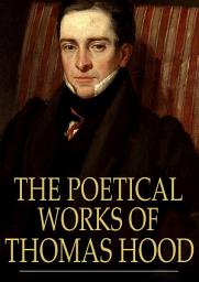 Icon image The Poetical Works of Thomas Hood