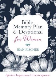 Icon image Bible Memory Plan and Devotional for Women: Spiritual Inspiration and Encouragement