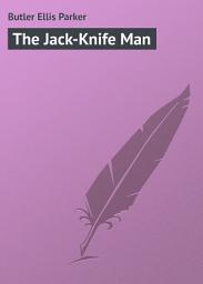 Icon image The Jack-Knife Man