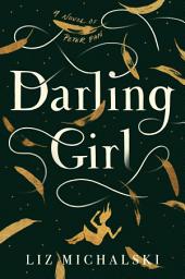 Icon image Darling Girl: A Novel of Peter Pan