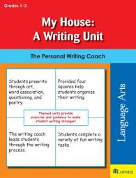 Icon image My House: A Writing Unit: The Personal Writing Coach