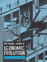 Icon image The General Theory of Economic Evolution