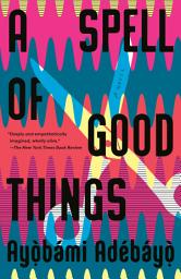 Icon image A Spell of Good Things: A novel