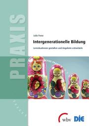 Icon image Intergenerationelle Bildung: Lernsituationen gestalten und Angebote entwickeln