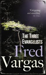 Icon image The Three Evangelists: Volume 1