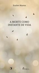 Icon image A morte como instante de vida