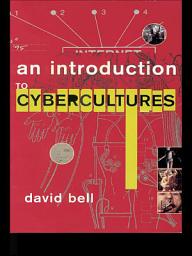 Icon image An Introduction to Cybercultures