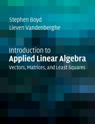 Icon image Introduction to Applied Linear Algebra: Vectors, Matrices, and Least Squares