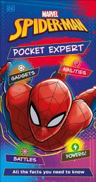 Icon image Marvel Spider-Man Pocket Expert: All the Facts You Need to Know