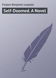 Icon image Self-Doomed. A Novel