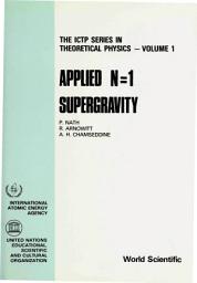 Icon image Applied N=1 Supergravity: (Volume 1)