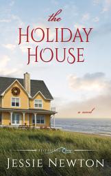 Icon image The Holiday House: A Sweet Romantic Women's Fiction Novel